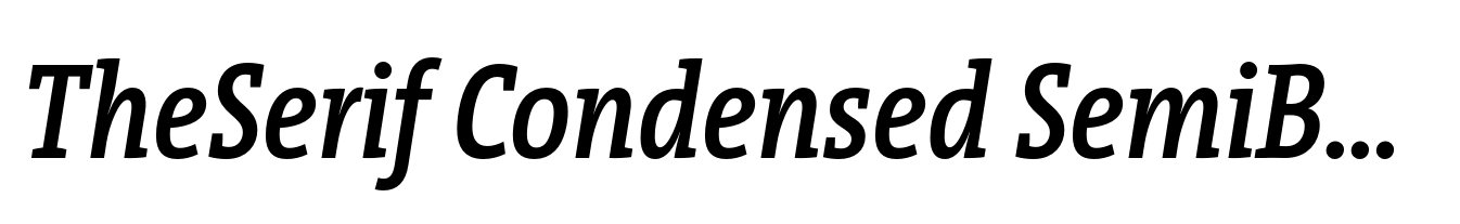 TheSerif Condensed SemiBold Italic