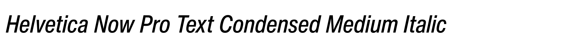 Helvetica Now Pro Text Condensed Medium Italic image