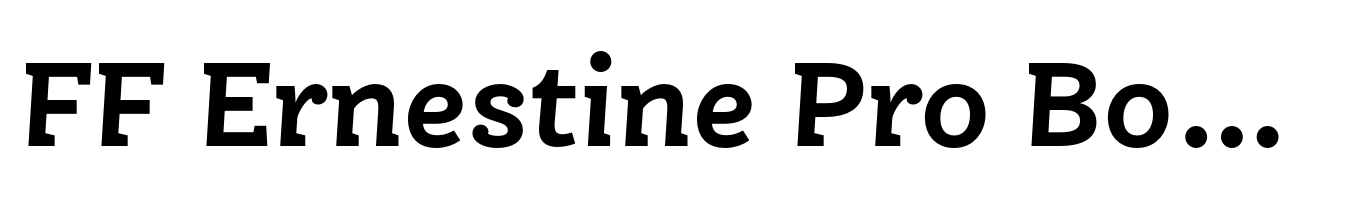 FF Ernestine Pro Bold Italic