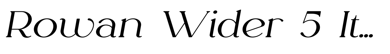 Rowan Wider 5 Italic