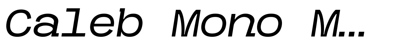 Caleb Mono Medium Italic