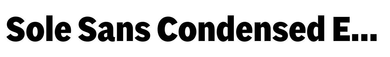 Sole Sans Condensed Extra Bold