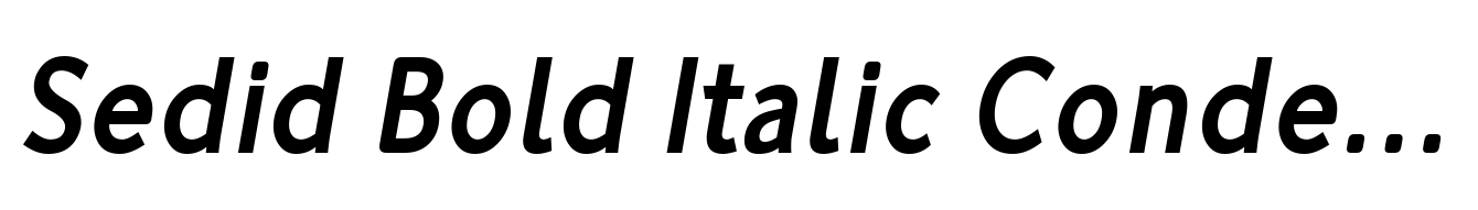 Sedid Bold Italic Condensed