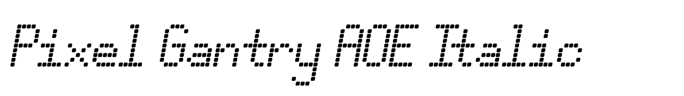 Pixel Gantry AOE Italic