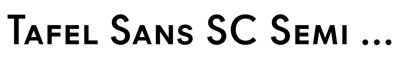 Tafel Sans SC Semi Bold