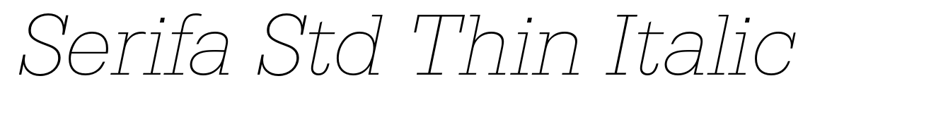 Serifa Std Thin Italic