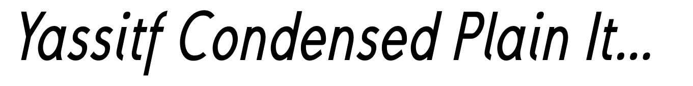 Yassitf Condensed Plain Italic