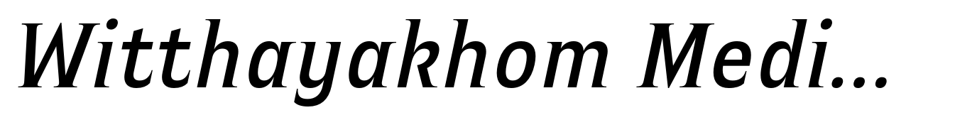 Witthayakhom Medium Italic