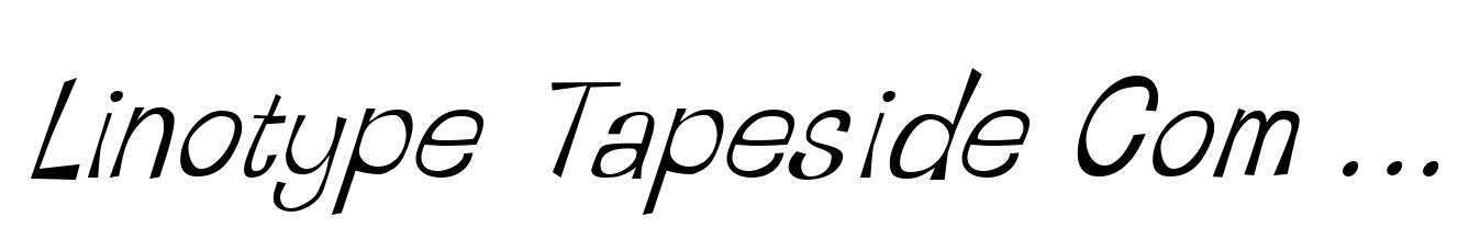 Linotype Tapeside Com Regular Oblique