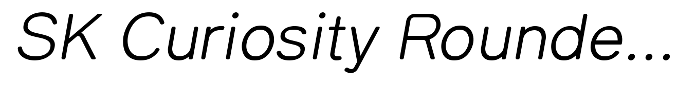 SK Curiosity Rounded Light Italic