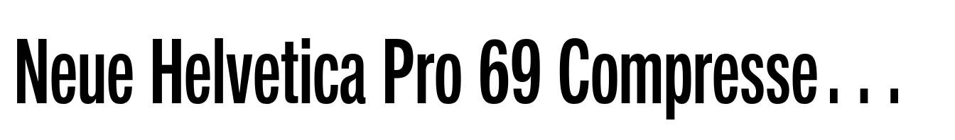 Neue Helvetica Pro 69 Compressed Medium