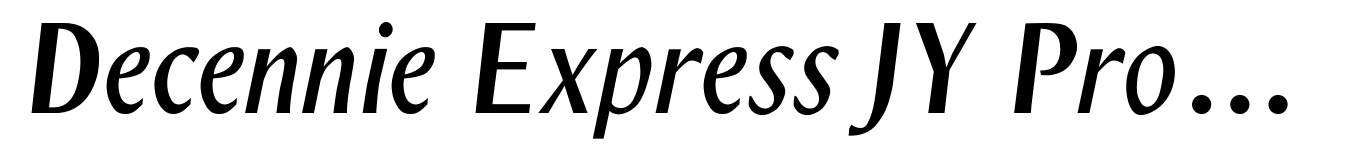 Decennie Express JY Pro Bold Italic