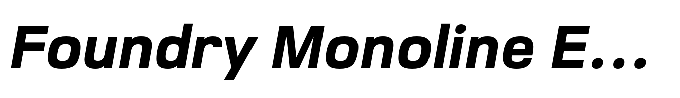 Foundry Monoline ExtraBold Italic