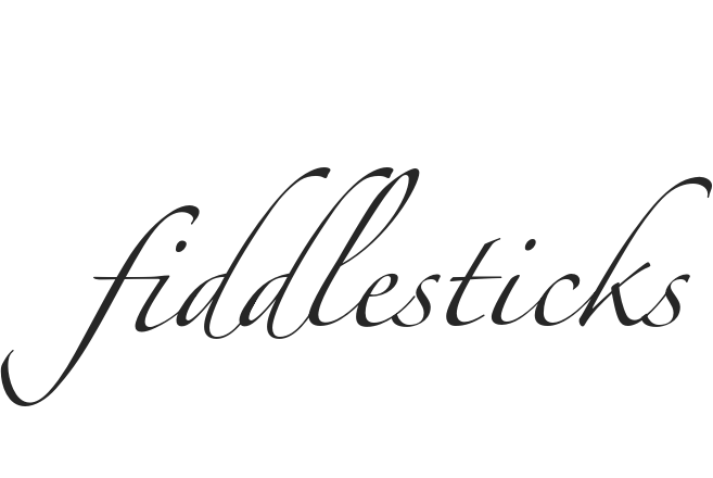 fiddlesticks
