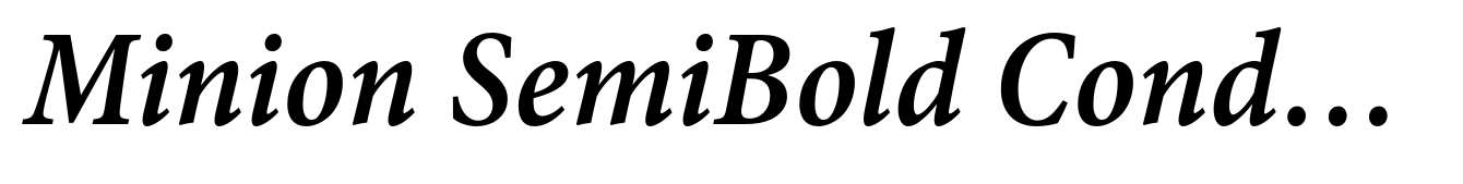 Minion SemiBold Condensed Italic Caption