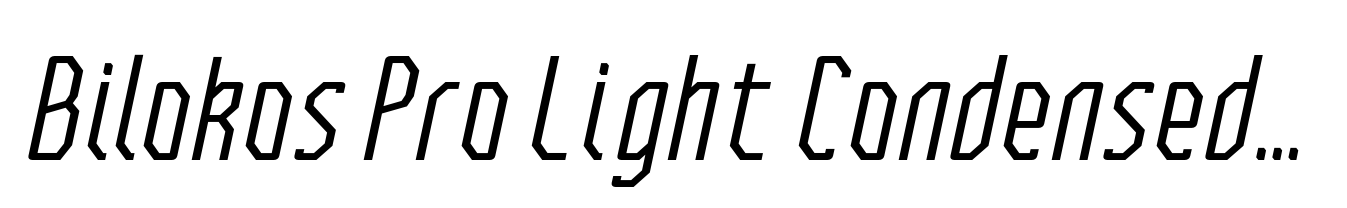 Bilokos Pro Light Condensed Italic