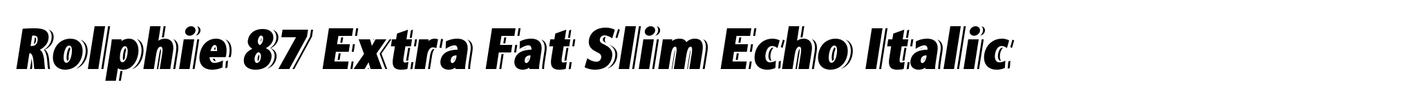 Rolphie 87 Extra Fat Slim Echo Italic image