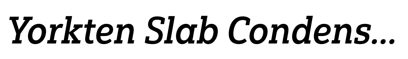 Yorkten Slab Condensed Demi Italic
