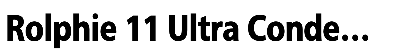 Rolphie 11 Ultra Condensed