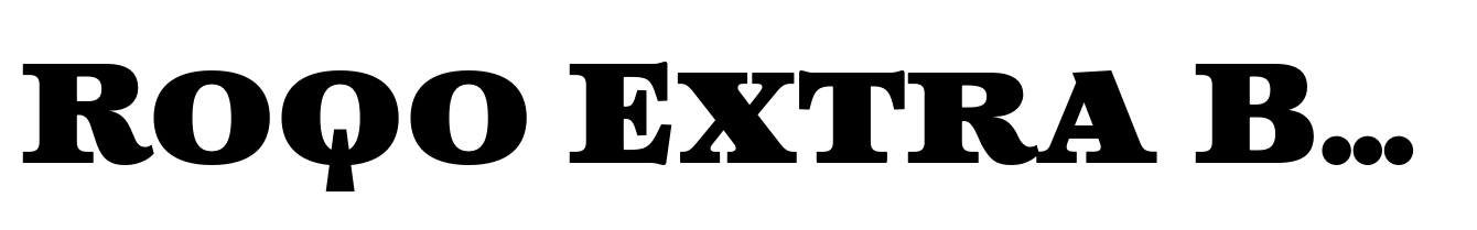 Roqo Extra Bold Expanded Text