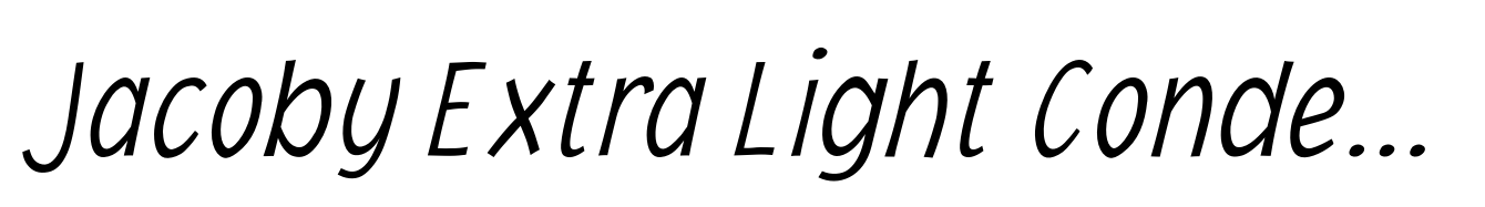 Jacoby Extra Light Condensed Italic