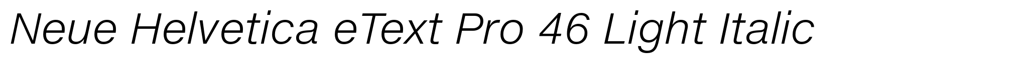 Neue Helvetica eText Pro 46 Light Italic image