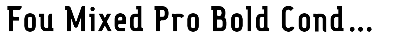 Fou Mixed Pro Bold Condensed