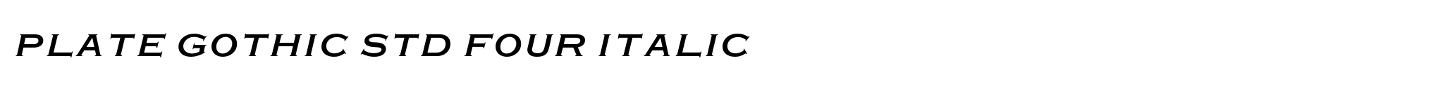 Plate Gothic Std Four Italic image