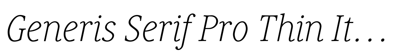 Generis Serif Pro Thin Italic