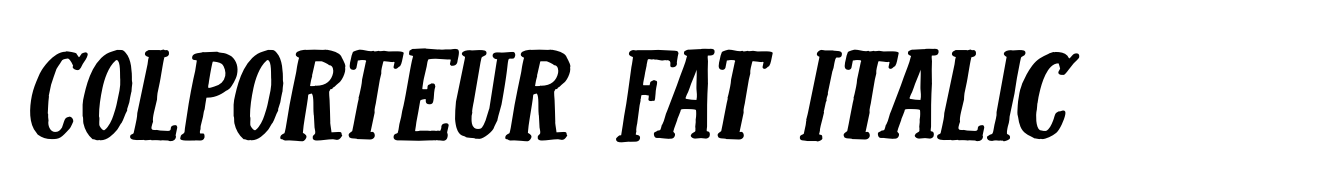 Colporteur Fat Italic