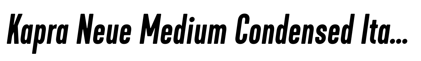 Kapra Neue Medium Condensed Italic