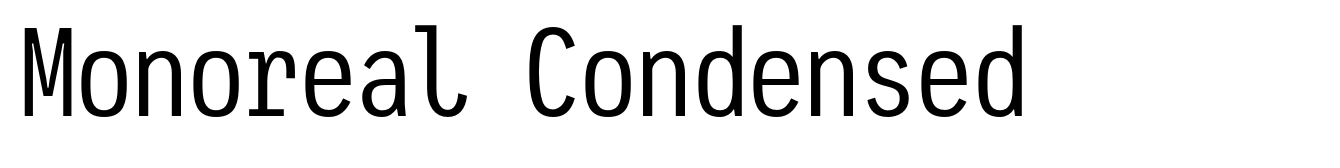Monoreal Condensed