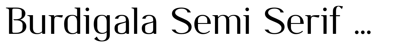 Burdigala Semi Serif Medium Semi Expanded