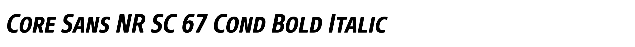 Core Sans NR SC 67 Cond Bold Italic image