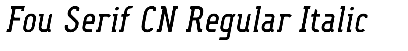 Fou Serif CN Regular Italic