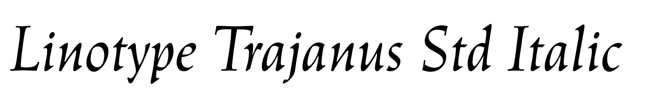 Linotype Trajanus Std Italic