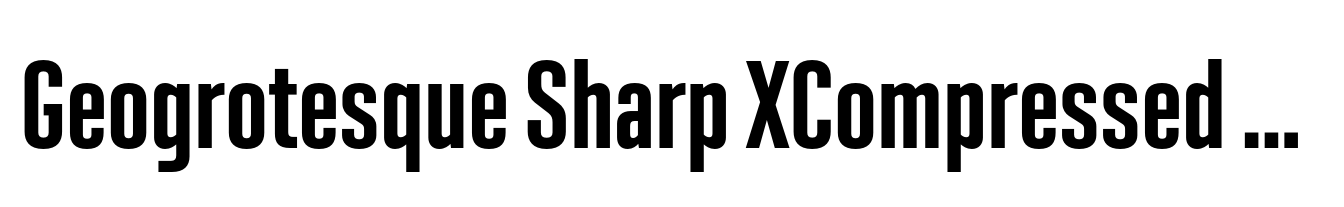 Geogrotesque Sharp XCompressed Semi Bold