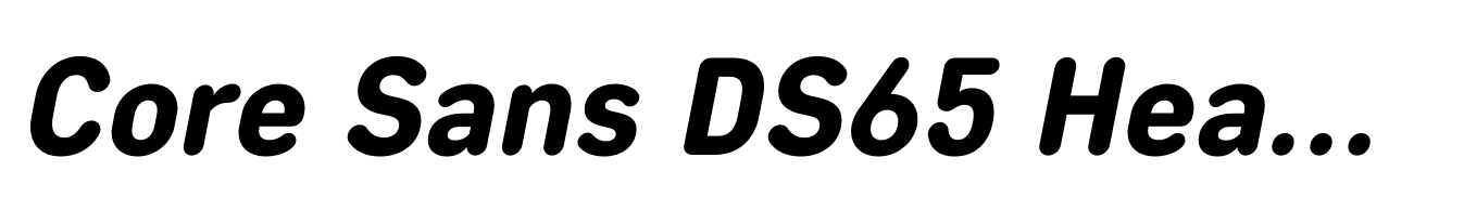 Core Sans DS65 Heavy Italic