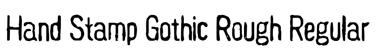 Hand Stamp Gothic Rough Regular