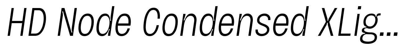 HD Node Condensed XLight Italic