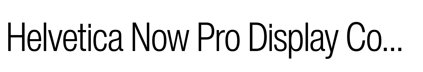 Helvetica Now Pro Display Condensed Light