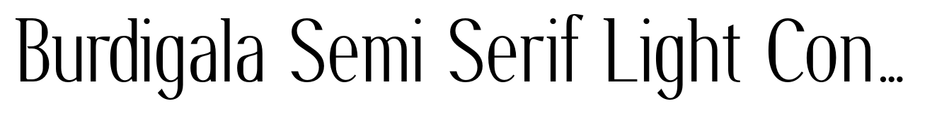 Burdigala Semi Serif Light Condensed