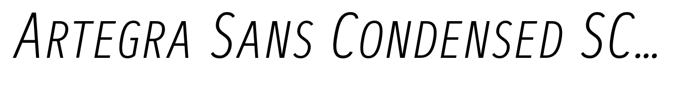 Artegra Sans Condensed SC ExtraLight Italic