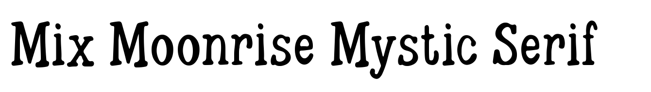 Mix Moonrise Mystic Serif