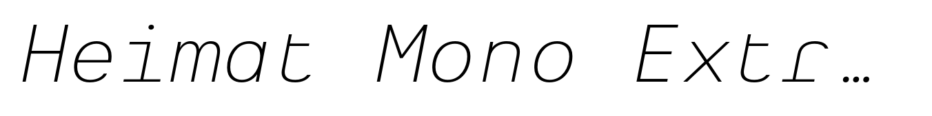 Heimat Mono Extra Light Italic