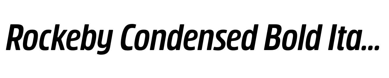 Rockeby Condensed Bold Italic