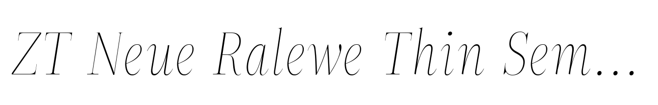 ZT Neue Ralewe Thin Semi Condensed Italic