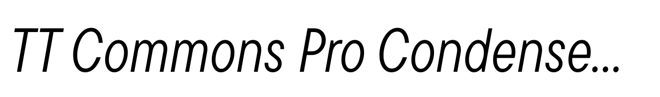 TT Commons Pro Condensed Italic