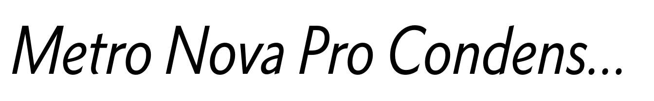 Metro Nova Pro Condensed Italic