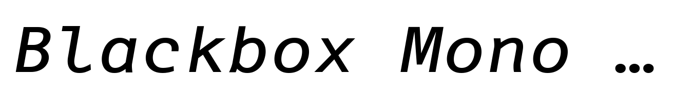 Blackbox Mono Sans Bold Italic